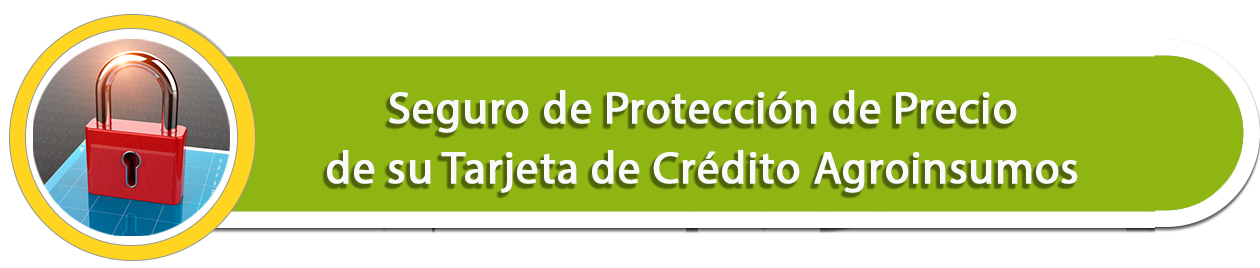 seguro proteccion precio tarjeta agroinsumos