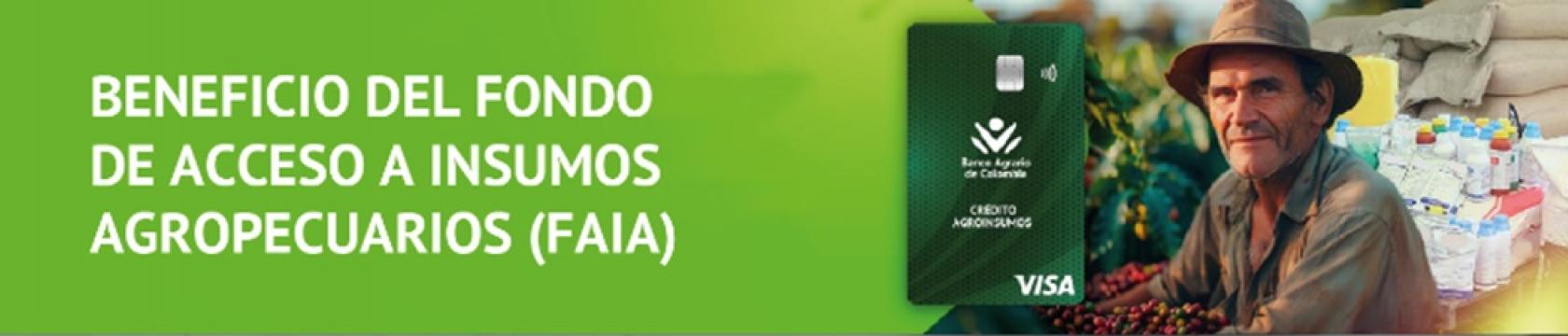 Beneficio del Fondo de Acceso a Insumos Agropecuarios (FAIA)