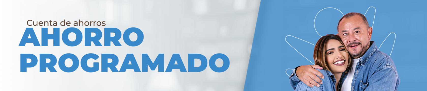 a la derecha hay un texto que dice: cuenta de ahorros ahorro programado y a la derecha hay un papá abrazando a su hija