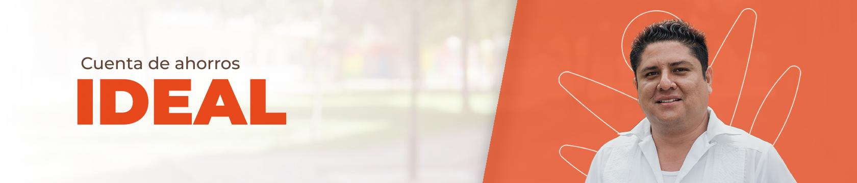 a la izquierda hay un texto que dice: cuenta de ahorros ideal y a la derecha hay un señor sonriendo