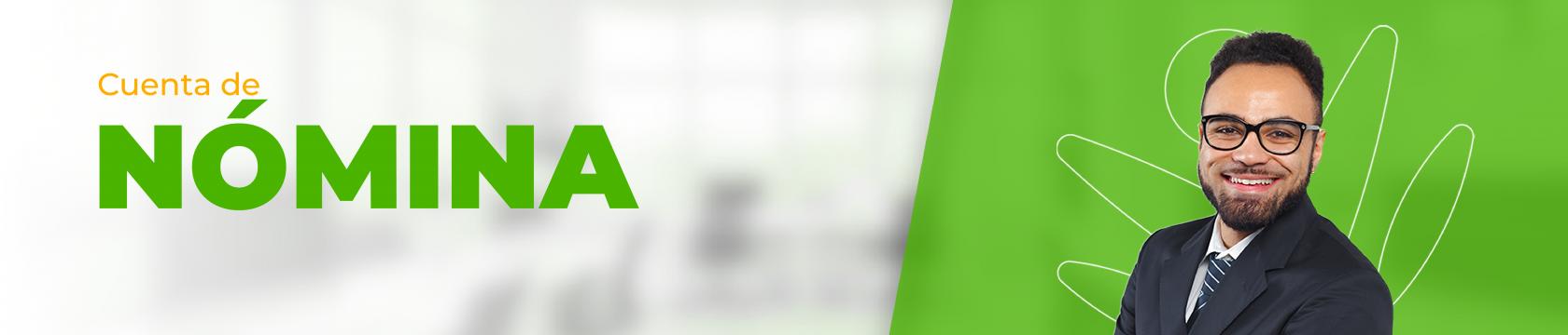 a la izquierda hay un texto que dice: cuenta de nómina y a la derecha hay un hombre con gafas sonriendo