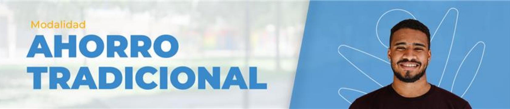 A la izquierda hay un texto que dice: modalidad ahorro tradicional y a la derecha hay un hombre sonriendo